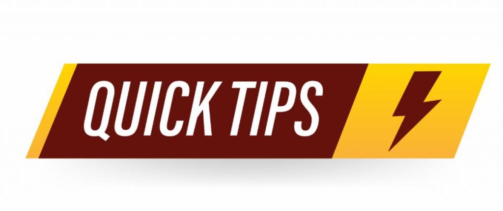 Quick Tips